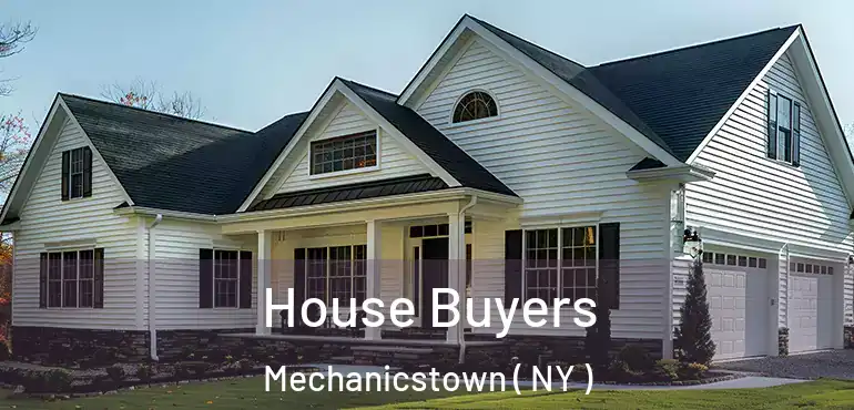  House Buyers Mechanicstown ( NY )