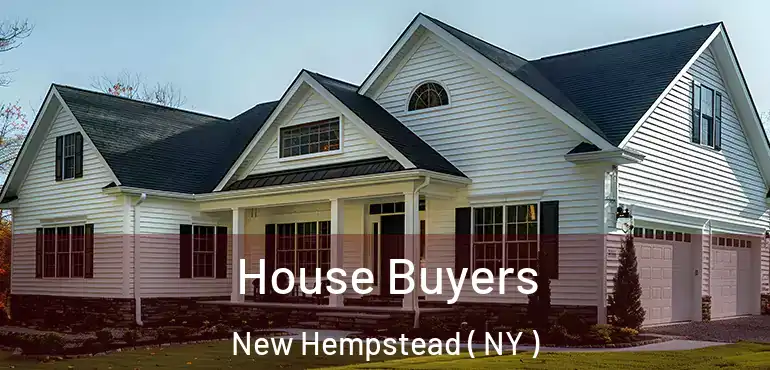  House Buyers New Hempstead ( NY )