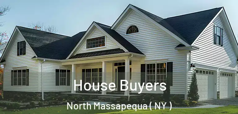 House Buyers North Massapequa ( NY )