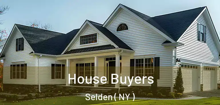  House Buyers Selden ( NY )