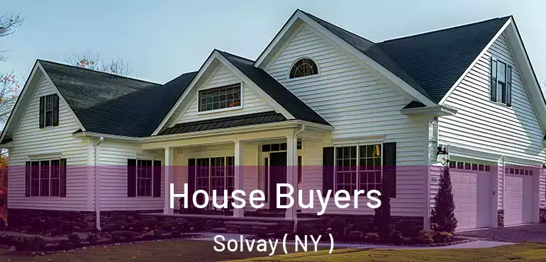  House Buyers Solvay ( NY )