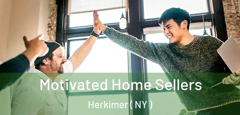  Motivated Home Sellers Herkimer ( NY )
