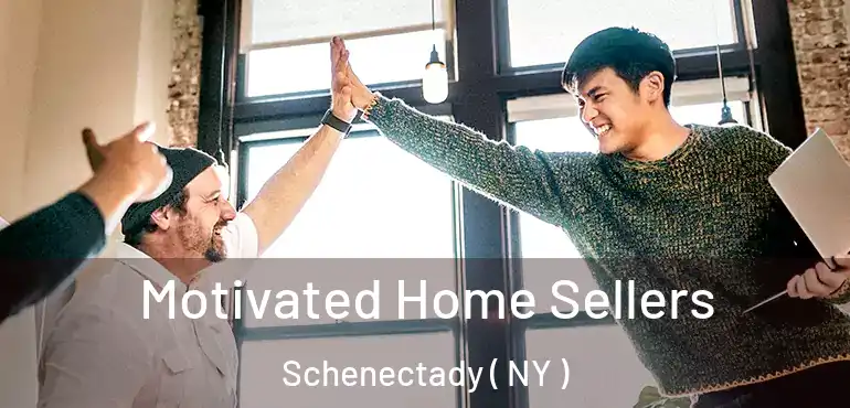  Motivated Home Sellers Schenectady ( NY )