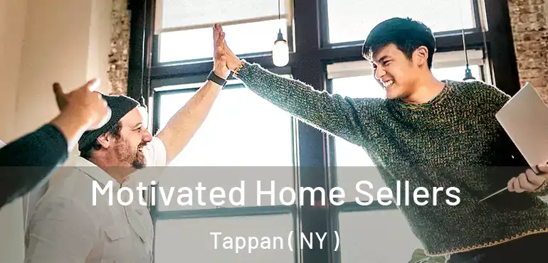  Motivated Home Sellers Tappan ( NY )
