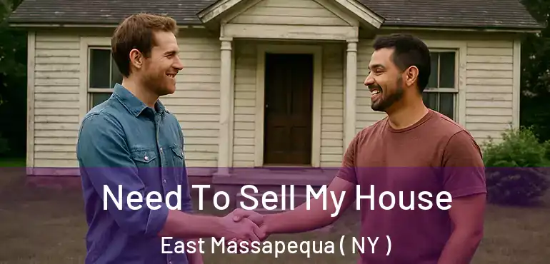  Need To Sell My House East Massapequa ( NY )