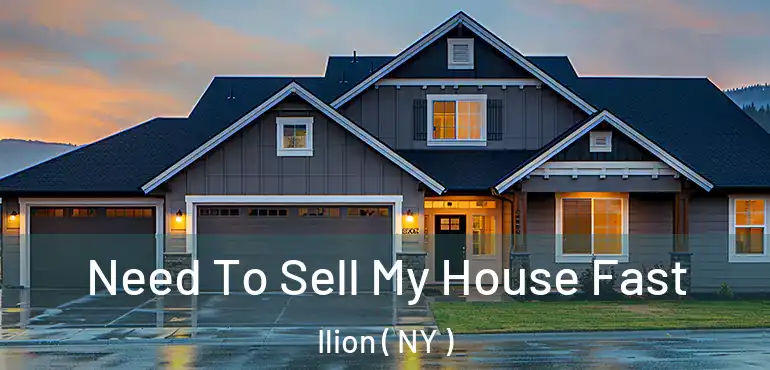  Need To Sell My House Fast Ilion ( NY )