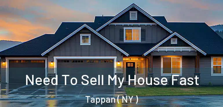  Need To Sell My House Fast Tappan ( NY )