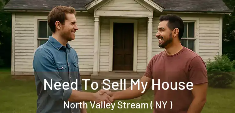  Need To Sell My House North Valley Stream ( NY )