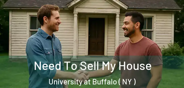  Need To Sell My House University at Buffalo ( NY )