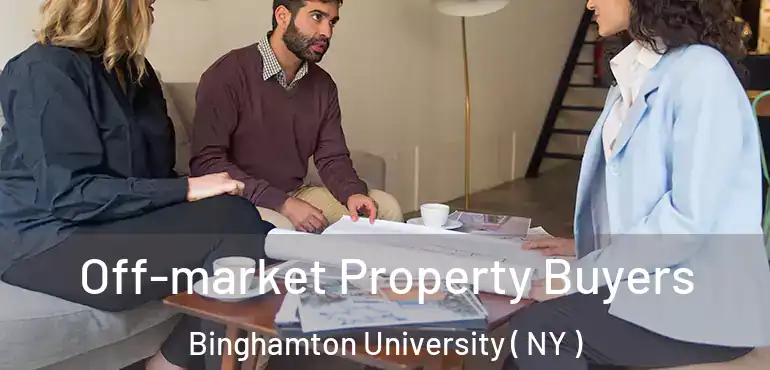  Off-market Property Buyers Binghamton University ( NY )