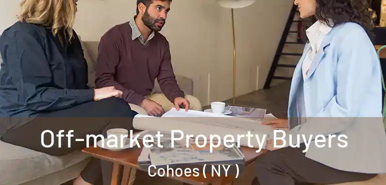  Off-market Property Buyers Cohoes ( NY )