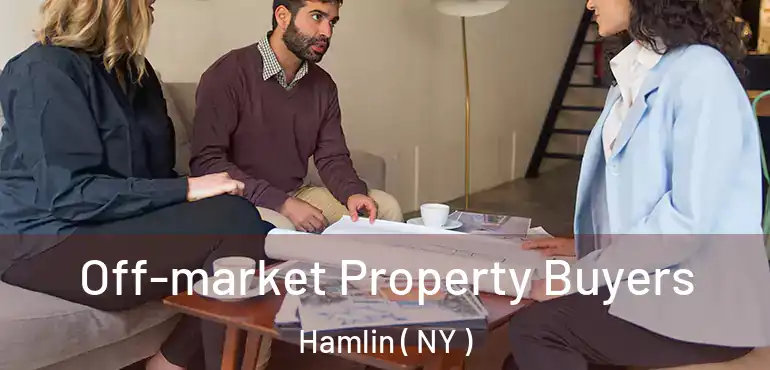  Off-market Property Buyers Hamlin ( NY )