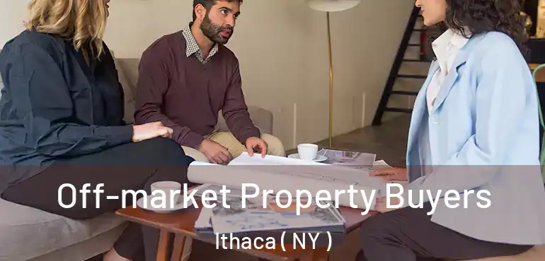  Off-market Property Buyers Ithaca ( NY )