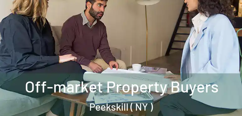  Off-market Property Buyers Peekskill ( NY )