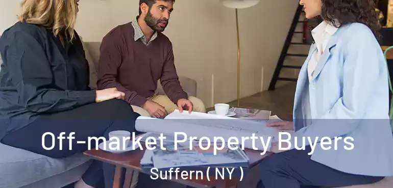  Off-market Property Buyers Suffern ( NY )