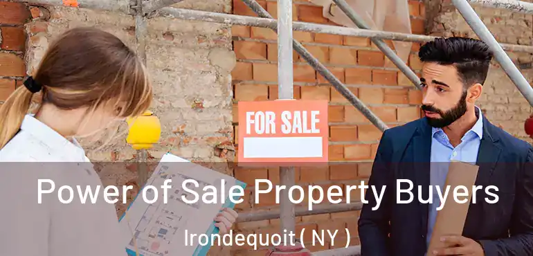  Power of Sale Property Buyers Irondequoit ( NY )