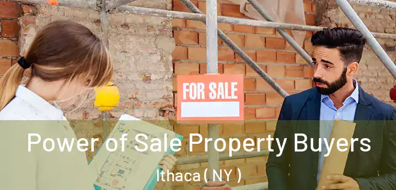  Power of Sale Property Buyers Ithaca ( NY )