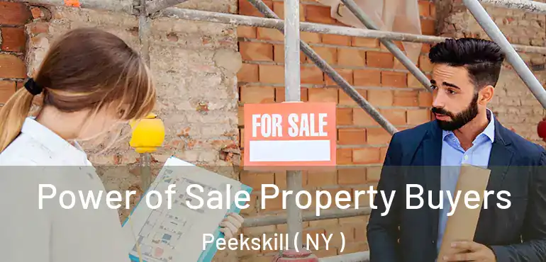  Power of Sale Property Buyers Peekskill ( NY )