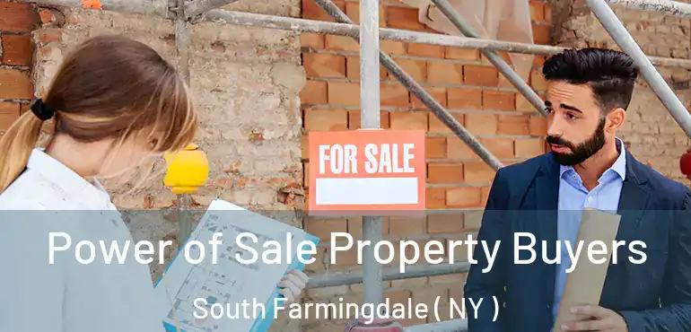  Power of Sale Property Buyers South Farmingdale ( NY )