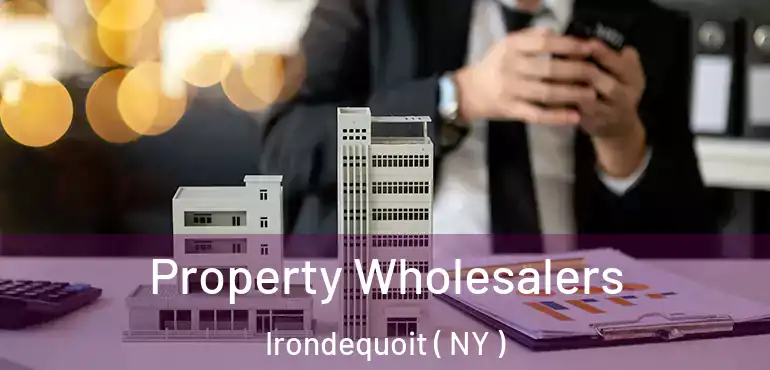  Property Wholesalers Irondequoit ( NY )