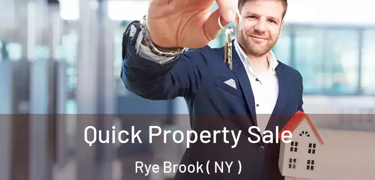  Quick Property Sale Rye Brook ( NY )