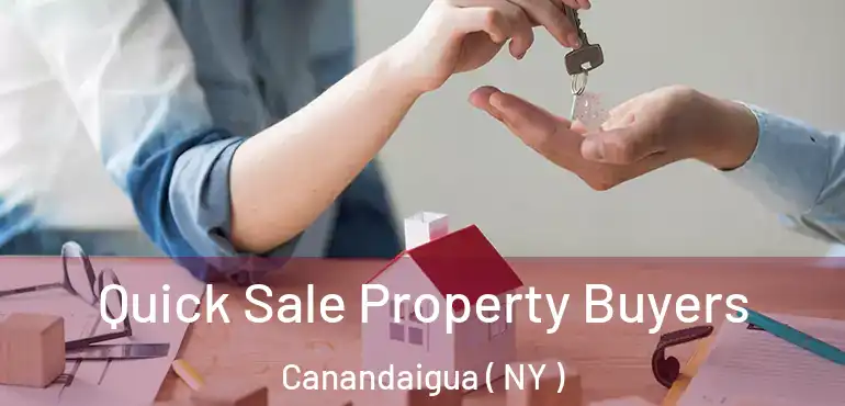  Quick Sale Property Buyers Canandaigua ( NY )