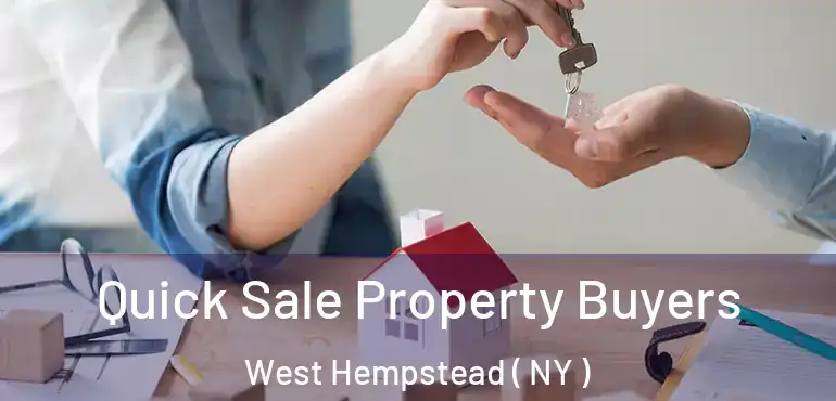  Quick Sale Property Buyers West Hempstead ( NY )