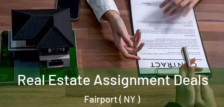  Real Estate Assignment Deals Fairport ( NY )