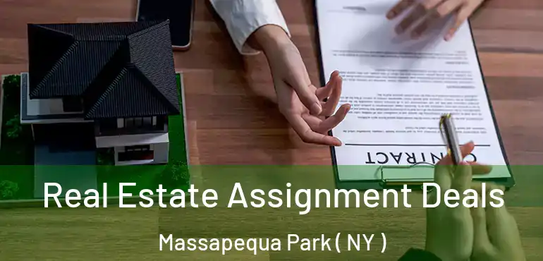  Real Estate Assignment Deals Massapequa Park ( NY )
