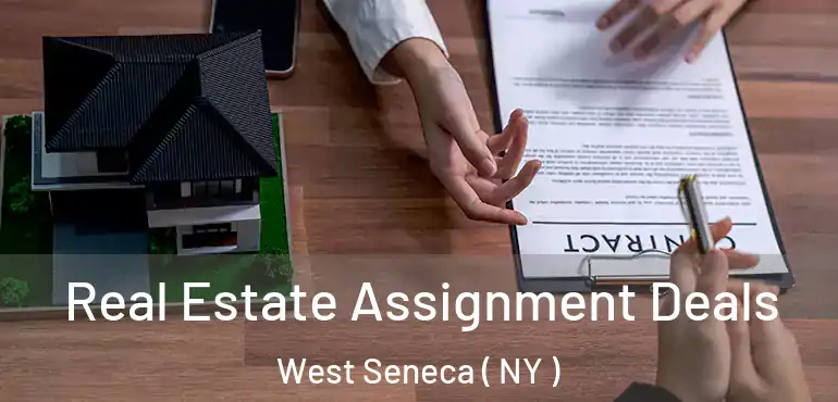  Real Estate Assignment Deals West Seneca ( NY )