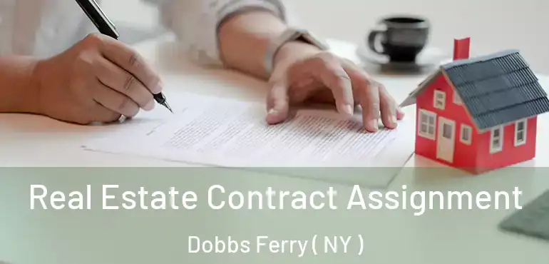  Real Estate Contract Assignment Dobbs Ferry ( NY )