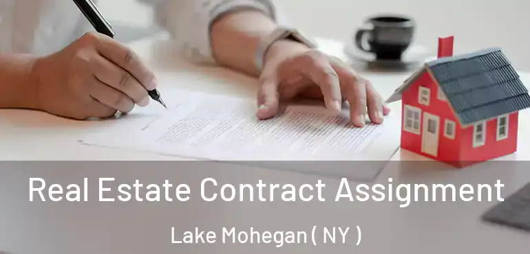  Real Estate Contract Assignment Lake Mohegan ( NY )