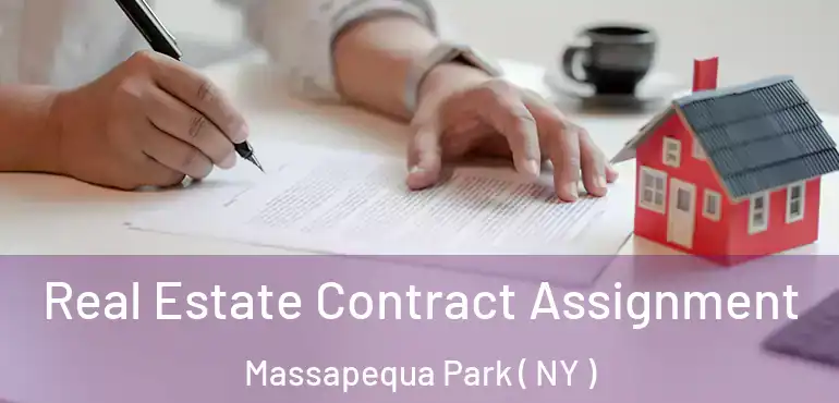  Real Estate Contract Assignment Massapequa Park ( NY )
