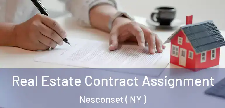  Real Estate Contract Assignment Nesconset ( NY )