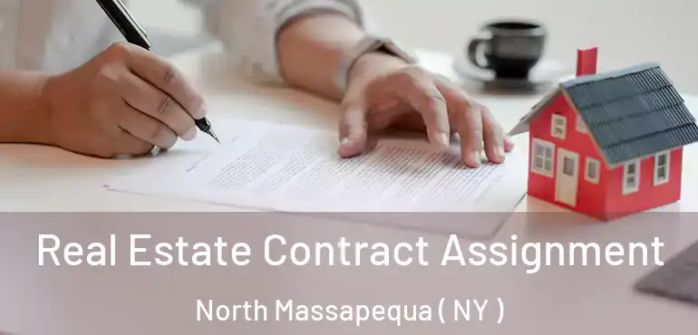  Real Estate Contract Assignment North Massapequa ( NY )