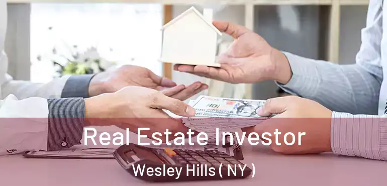  Real Estate Investor Wesley Hills ( NY )