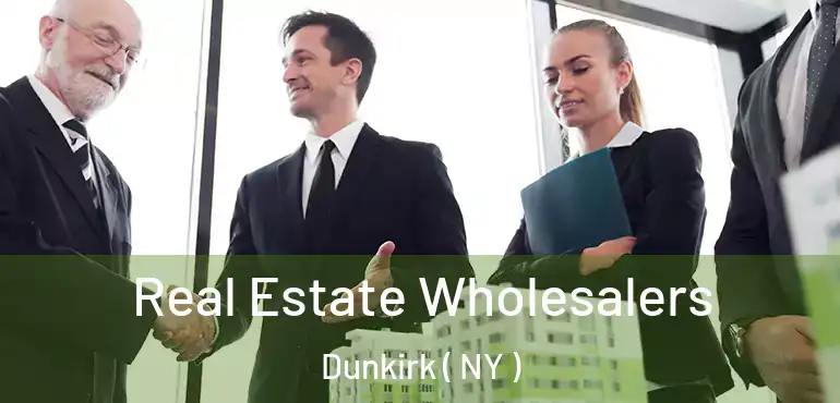  Real Estate Wholesalers Dunkirk ( NY )