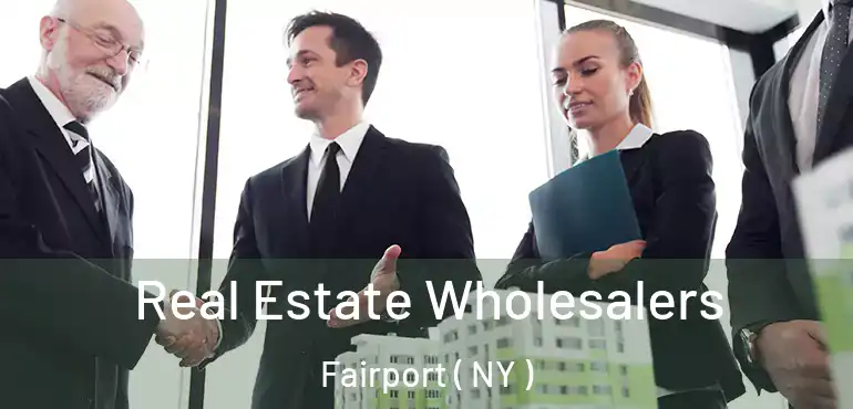  Real Estate Wholesalers Fairport ( NY )