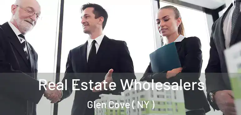  Real Estate Wholesalers Glen Cove ( NY )