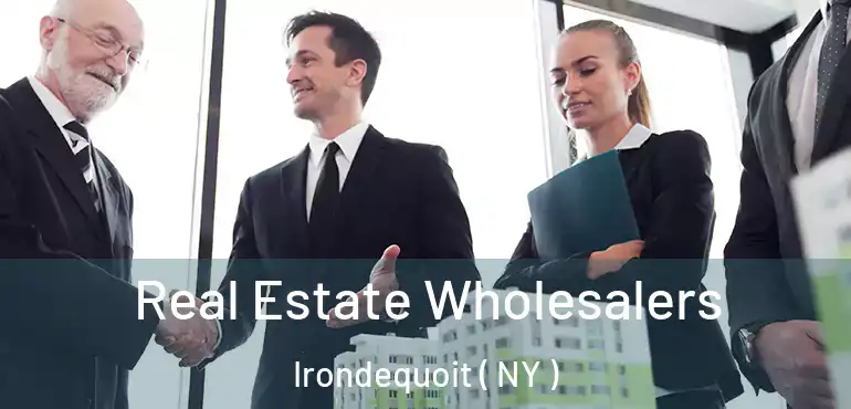  Real Estate Wholesalers Irondequoit ( NY )