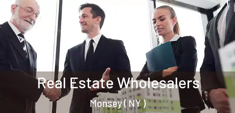  Real Estate Wholesalers Monsey ( NY )