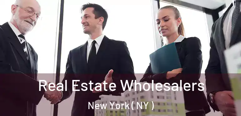  Real Estate Wholesalers New York ( NY )