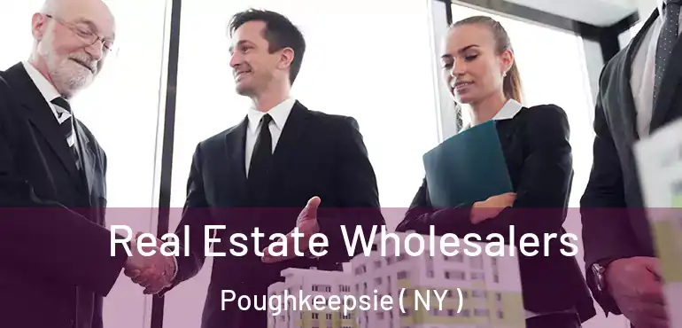  Real Estate Wholesalers Poughkeepsie ( NY )