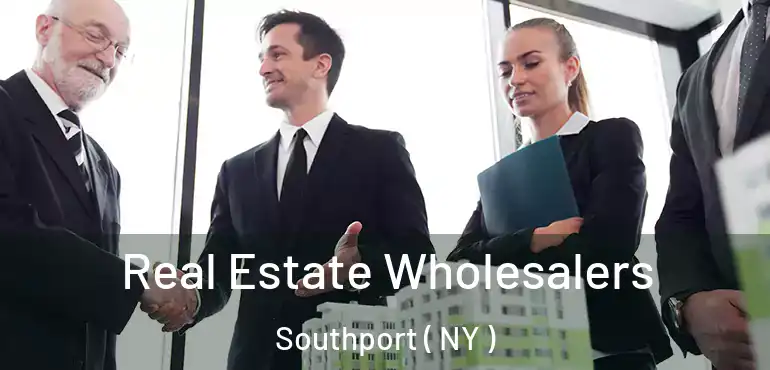  Real Estate Wholesalers Southport ( NY )