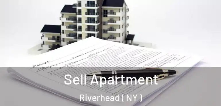  Sell Apartment Riverhead ( NY )