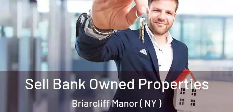  Sell Bank Owned Properties Briarcliff Manor ( NY )