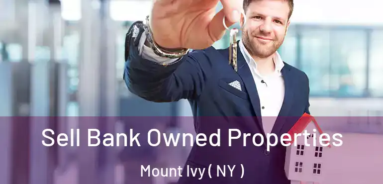  Sell Bank Owned Properties Mount Ivy ( NY )