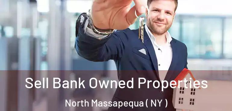  Sell Bank Owned Properties North Massapequa ( NY )