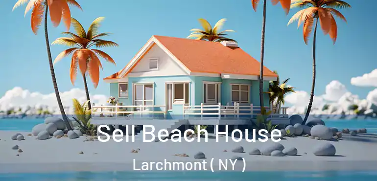  Sell Beach House Larchmont ( NY )