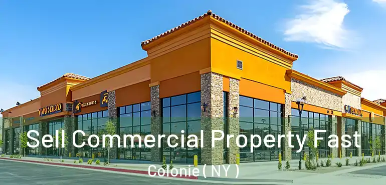  Sell Commercial Property Fast Colonie ( NY )